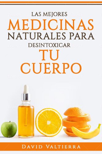 Las mejores medicinas naturales para desintoxicar el cuerpo