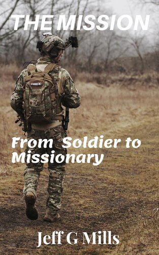 THE MISSION: From Soldier to Missionary