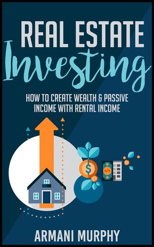 Real Estate Investing--How to Create Wealth & Passive Income With Rental Income