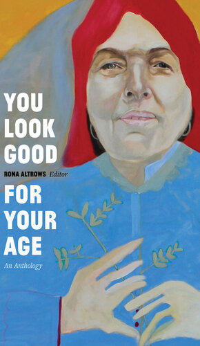 You Look Good for Your Age: An Anthology