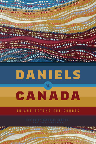 Daniels V. Canada: In and Beyond the Courts