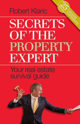 Secrets of the Property Expert: Your real estate survival guide