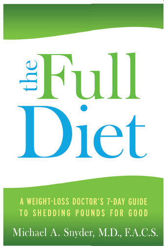 The FULL Diet: A Weight-loss Doctor's 7-Day Guide to Shedding Pounds for Good