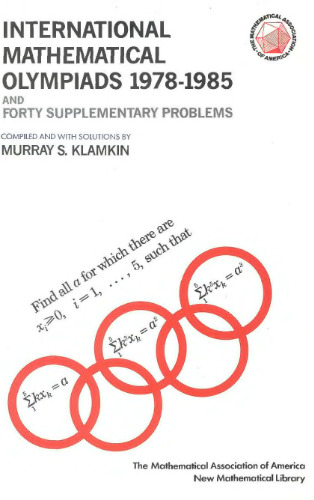 International Mathematical Olympiads 1978-1985 and Forty Supplementary Problems 