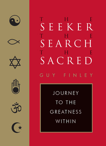 The Seeker, the Search, the Sacred: Journey to the Greatness Within