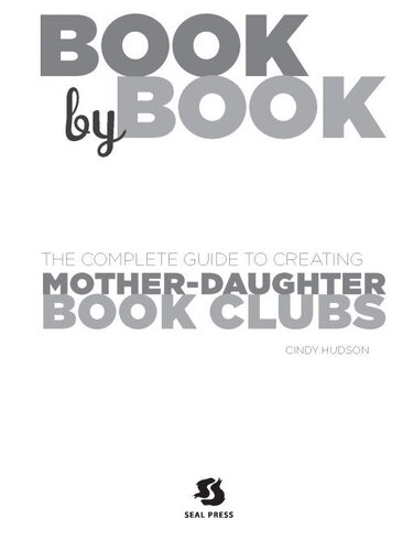 Book by Book: The Complete Guide to Creating Mother-Daughter Book Clubs