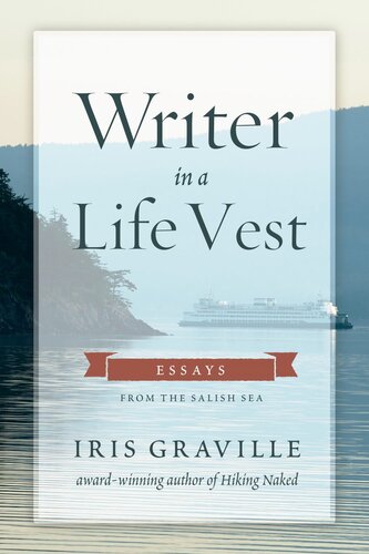 Writer in a Life Vest: Essays from the Salish Sea