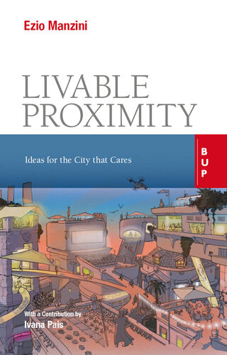 Livable Proximity: Ideas for the City that Cares