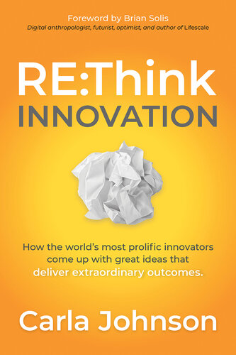 RE: Think Innovation: How the World's Most Prolific Innovators Come Up with Great Ideas That Deliver Extraordinary Outcomes