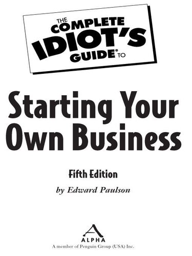 The Complete Idiot's Guide to Starting Your Own Business