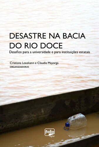 Desastre na Bacia do Rio Doce : desafios para a universidade e para instituições estatais