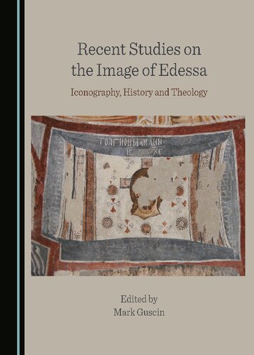 Recent Studies on the Image of Edessa: Iconography, History and Theology