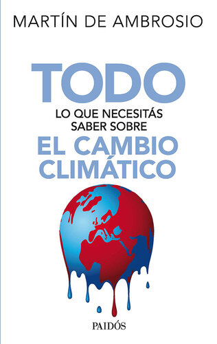 Todo lo que necesitás saber sobre el cambio climático