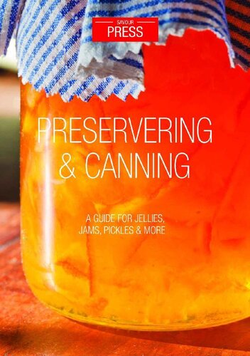 Preserving & Canning: A Guide for Jellies, Jams, Preserves & More