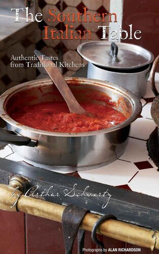 The Southern Italian Table: Authentic Tastes from Traditional Kitchens