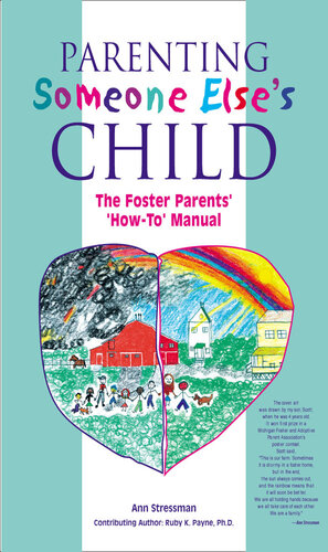 Parenting Someone Else's Child: The Foster Parents' 'How-To' Manual