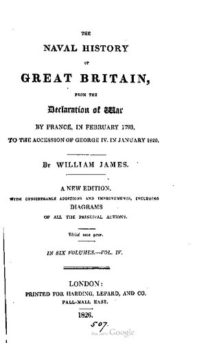 The Naval History of Great Britain, from the declaration of war by France in 1793 to the accession of George IV.