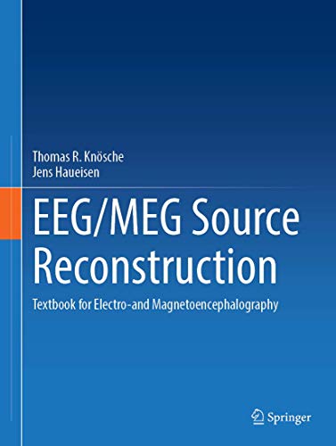 EEG/MEG Source Reconstruction: Textbook for Electro-and Magnetoencephalography