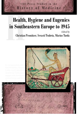 Health, hygiene, and eugenics in southeastern Europe to 1945