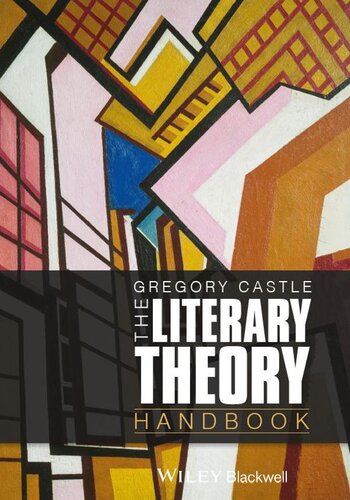 The Literary Theory Handbook (Wiley Blackwell Literature Handbooks)