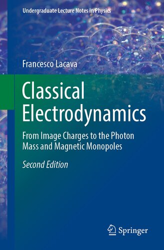 Classical Electrodynamics : From Image Charges to the Photon Mass and Magnetic Monopoles