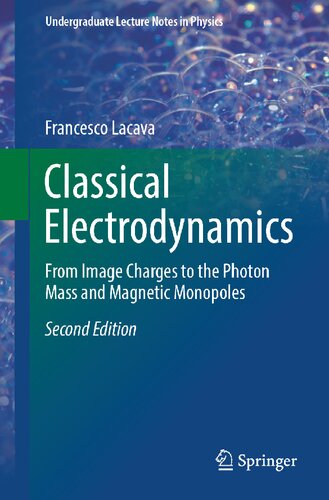 Classical Electrodynamics : From Image Charges to the Photon Mass and Magnetic Monopoles