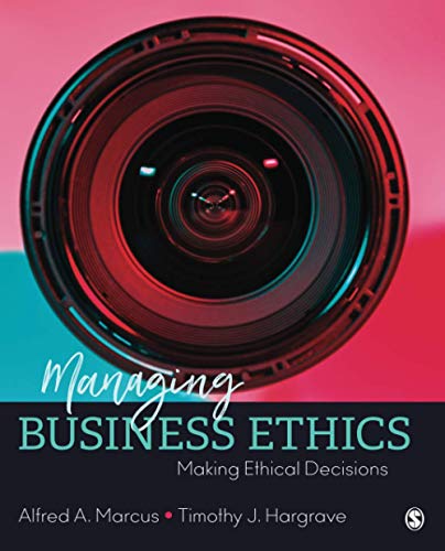 Managing Business Ethics: Making Ethical Decisions