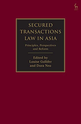 Secured Transactions Law in Asia: Principles, Perspectives and Reform