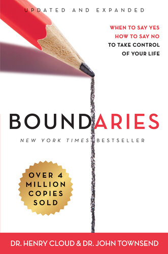 Boundaries: When to Say Yes, How to Say No to Take Control of Your Life