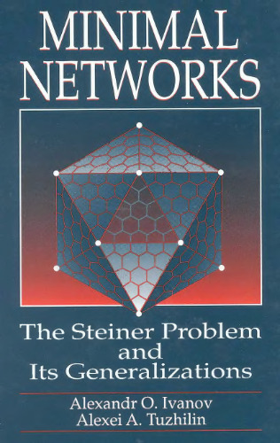 Minimal NetworksThe Steiner Problem and Its Generalizations