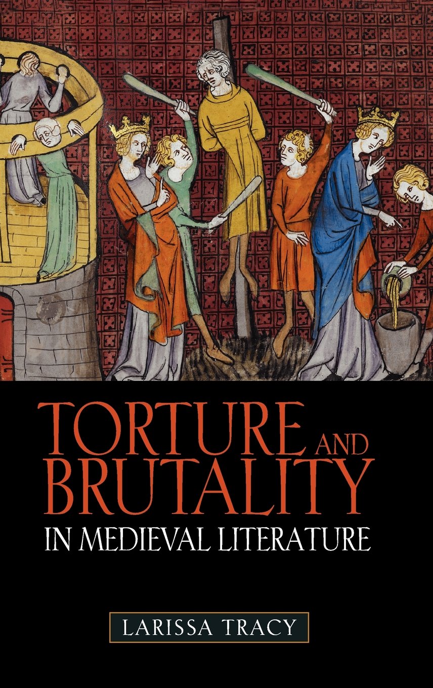 Torture and Brutality in Medieval Literature: Negotiations of National Identity