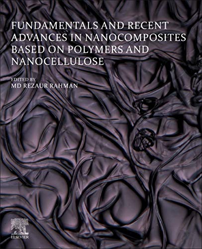 Fundamentals and Recent Advances in Nanocomposites Based on Polymers and Nanocellulose