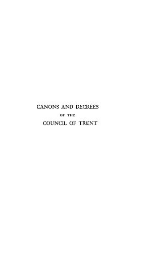 Canons and decrees of the Council of Trent: original text with English translation