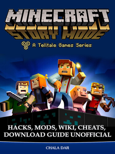 Minecraft Story Mode: Hacks, Mods, Wiki, Cheats, Download Guide Unofficial