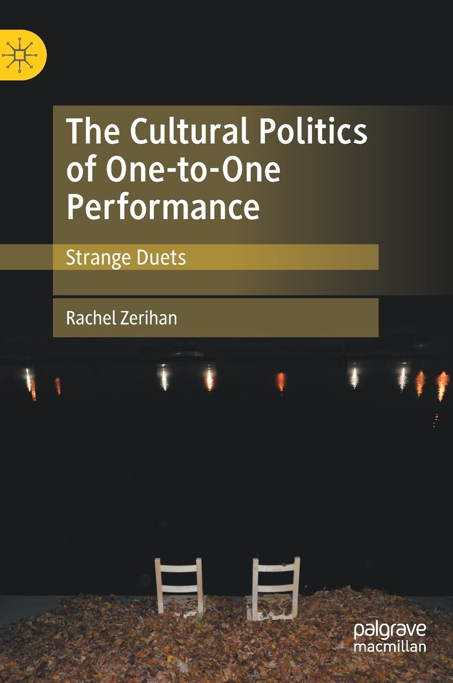 The Cultural Politics of One-to-One Performance: Strange Duets