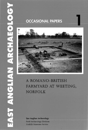 A Romano-British Farmyard at Weeting, Norfolk