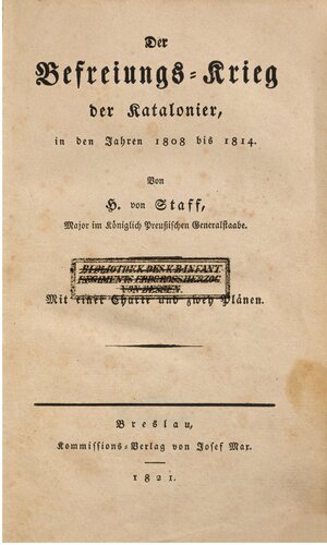 Der Befreiungs-Krieg der Katalonier in den Jahren 1808 bis 1814