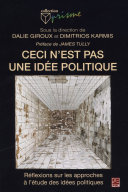 Ceci n'est pas une idée politique: Réflexions sur les approches à l’étude des idées politiques