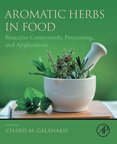 Aromatic Herbs in Food: Bioactive Compounds, Processing, and Applications