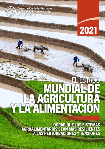 El estado mundial de la agricultura y la alimentación.