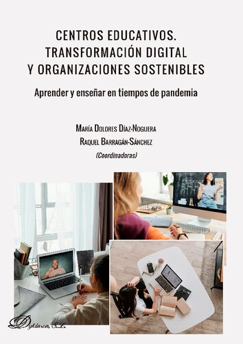 Centros educativos. Transformación digital y organizaciones sostenibles: Aprender y enseñar en tiempos de pandemia.