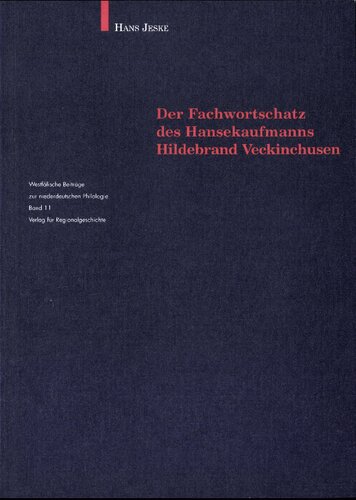 Der Fachwortschatz des Hansekaufmanns Hildebrand Veckinchusen