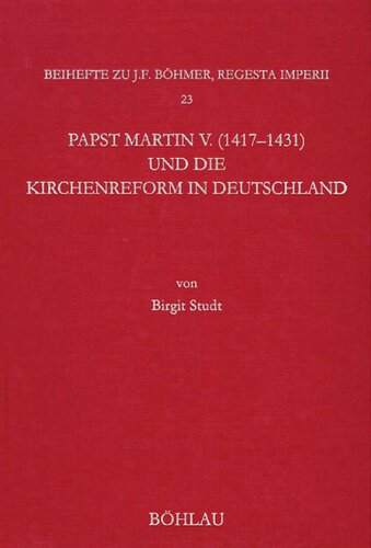 Papst Martin V. (1417-1431) und die Kirchenreform in Deutschland