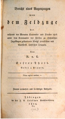 Bericht eines Augenzeugen von dem Feldzuge der während den Monaten September und Oktober 1806 unter dem Kommando des Fürsten zu Hohenlohe-Ingelfingen gestandenen Königl. preußischen und churfürstl. sächsischen Truppen