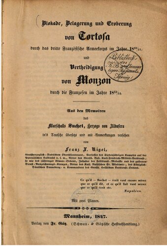 Blockade, Belagerung und Eroberung von Tortosa durch das dritte französische Armeekorps im Jahre 1910/11 und Verteidigung von Monzon durch die Franzosen im Jahre 1813/14