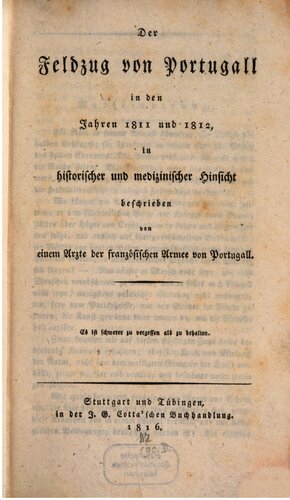 Der Feldzug von Portugall [Portugal] in den Jahren 1811 und 1812 in historischer und medizinischer Hinsicht