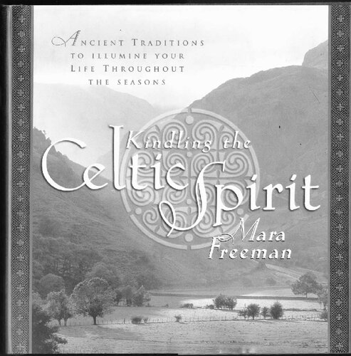 Kindling the Celtic Spirit: Ancient Traditions to Illumine Your Life Through the Seasons (Celtic spirituality and mythology, druidism)