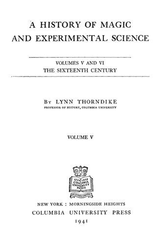 A History of Magic and Experimental Science 5 : The Sixteenth Century. Part 1