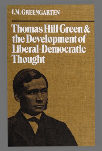 Thomas Hill Green and the Development of Liberal-Democratic Thought