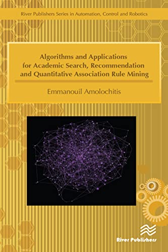 Algorithms and Applications for Academic Search, Recommendation and Quantitative Association Rule Mining